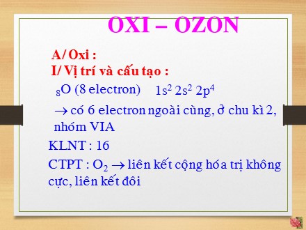Bài giảng Hóa học Lớp 10 - Oxi-Ozon
