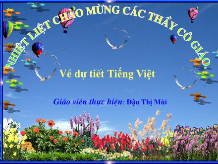 Bài giảng Tiếng Việt Lớp 3 VNEN - Bài 3C: Cháu yêu bà - Đậu Thị Mùi