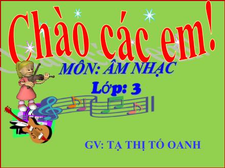 Bài giảng Âm nhạc Lớp 3 - Học hát bài Ngày mùa vui - Năm học 2021-2022 - Tạ Thị Tố Oanh