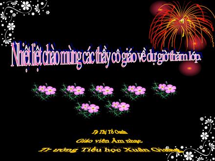 Bài giảng Âm nhạc Lớp 3 - Tuần 31: Ôn tập bài hát Chị Ong Nâu và em bé - Năm học 2021-2022 - Tạ Thị Tố Oanh