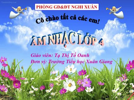 Bài giảng Âm nhạc Lớp 4 - Tuần 17: Học bài hát Cò lả. Tập đọc nhạc số 4 - Năm học 2021-2022 - Tạ Thị Tố Oanh