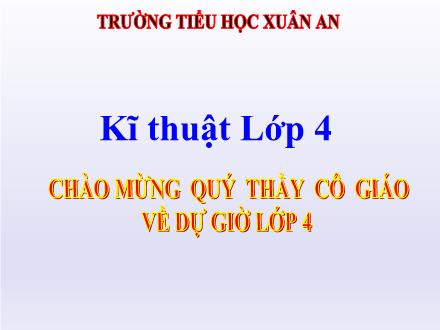 Bài giảng Kĩ thuật Lớp 4 - Bài 16: Lắp xe nôi (Tiết 2) - Lưu Thị Lệ