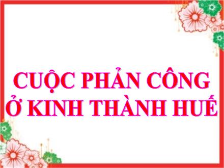 Bài giảng Lịch sử Lớp 5 - Bài 3: Cuộc phản công ở kinh thành Huế - Lê Thị Lam