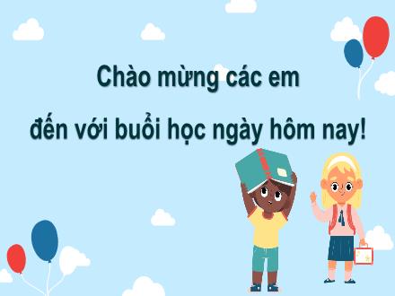 Bài giảng Mĩ thuật Lớp 3 - Tuần 21 - Tiết 4. Chủ đề 7: Cảnh vật quanh em - Năm học 2022-2023 - Nguyễn Thị Mỹ Lệ