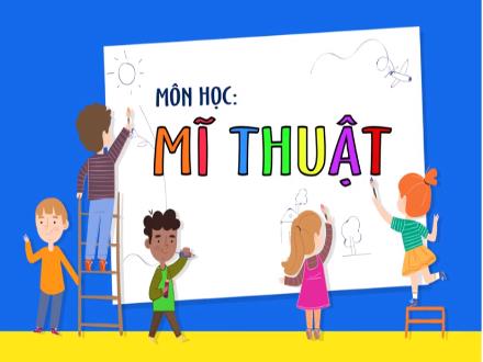 Bài giảng Mĩ thuật Lớp 4 - Chủ đề 9: Sáng tạo họa tiết, tạo dáng và trang trí đồ vật - Nguyễn Thị Mỹ Lệ