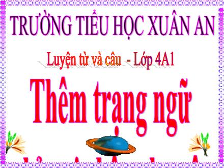 Bài giảng Tiếng Việt Lớp 4 (Luyện từ và câu) - Thêm trạng ngữ chỉ nơi chốn cho câu - Đặng Thị Lương